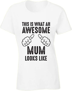 This is What An Awesome Mum Look Like Ladies Fitted T-Shirt