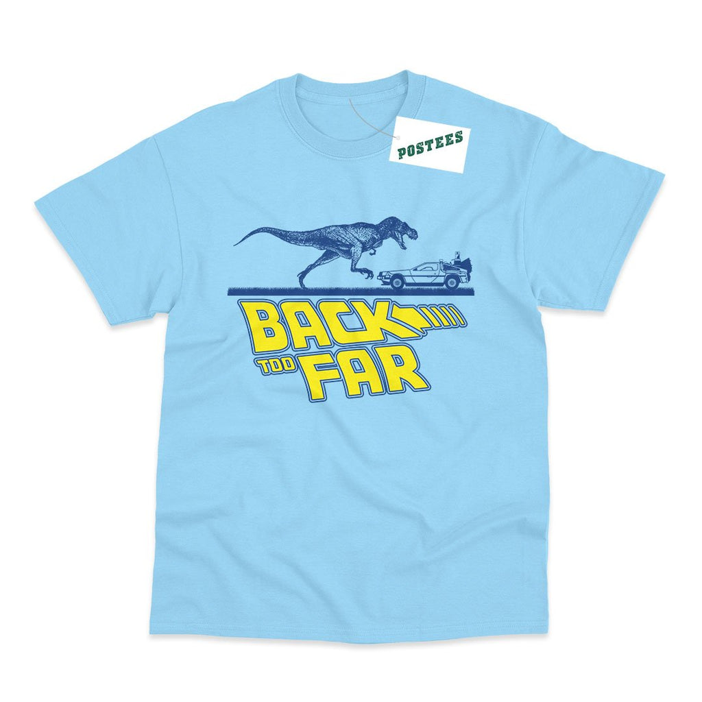 Back To The Future Inspired Back Too Far T-Shirt - Postees