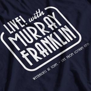 Joker inspired Live With Murray Franklin T-Shirt - Postees