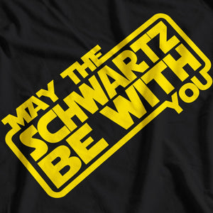 Spaceballs Inspired May The Schwartz Be With You T-Shirt - Postees