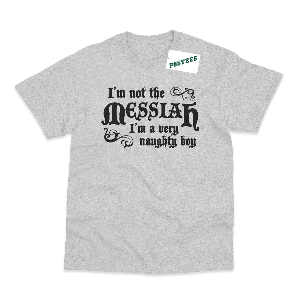 Monty Python's Life Of Brian Inspired I'm Not The Messiah T-Shirt - Postees