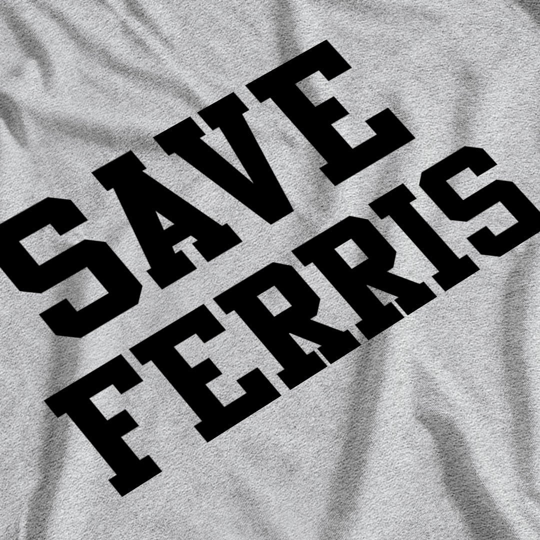 Ferris Bueller's Day Off Inspired Save Ferris T-Shirt - Postees