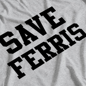 Ferris Bueller's Day Off Inspired Save Ferris T-Shirt - Postees