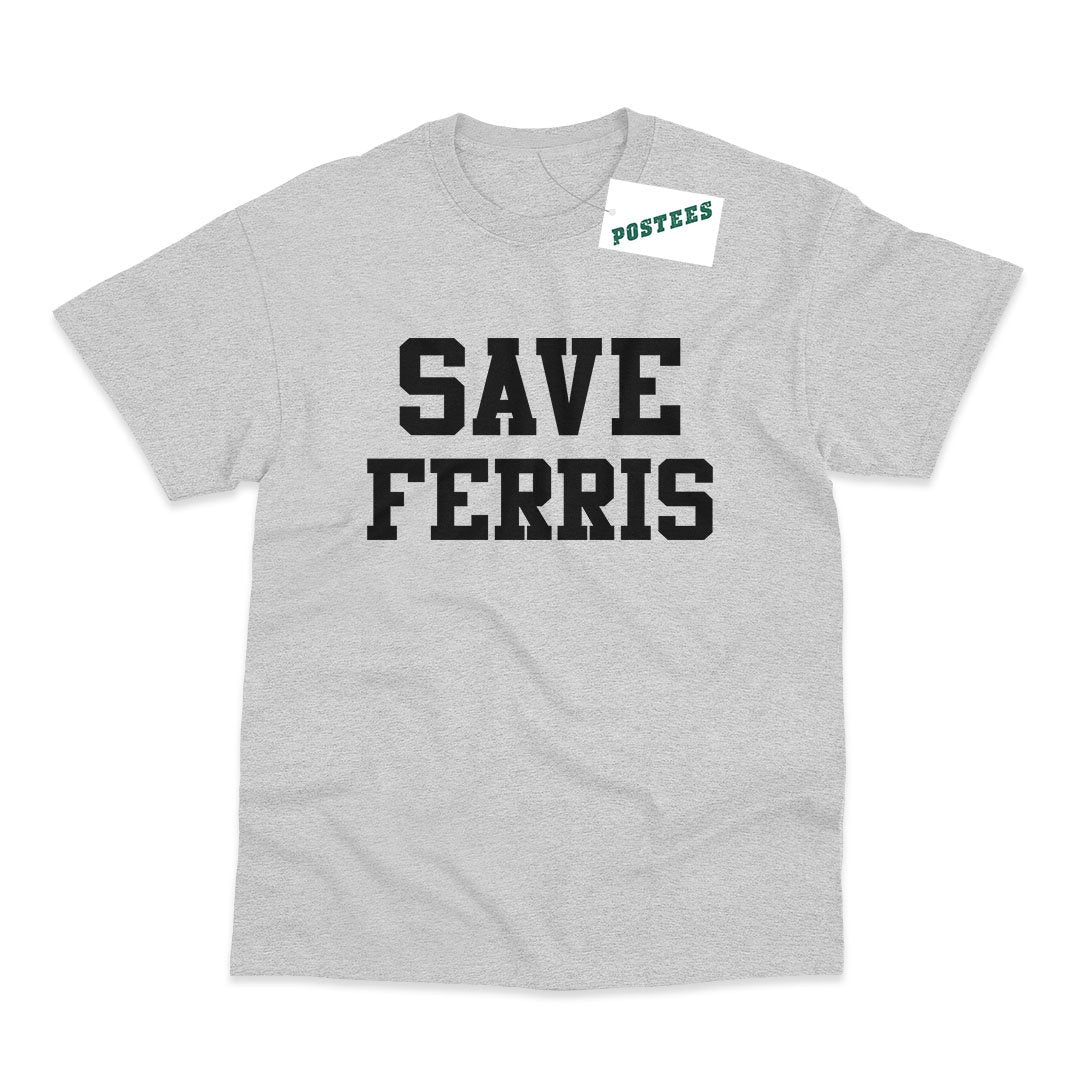 Ferris Bueller's Day Off Inspired Save Ferris T-Shirt - Postees