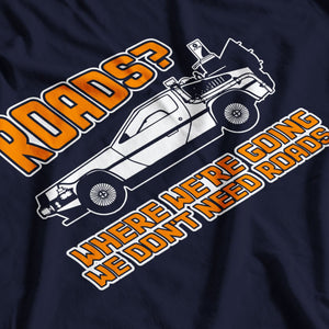 Back To The Future Inspired Who Needs Roads T-Shirt - Postees