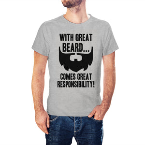 With Great Beard Comes Great Responsibility Funny T-Shirt