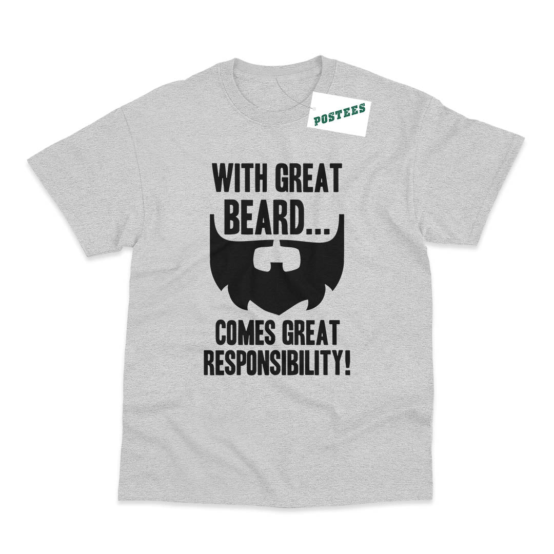 With Great Beard Comes Great Responsibility Funny T-Shirt