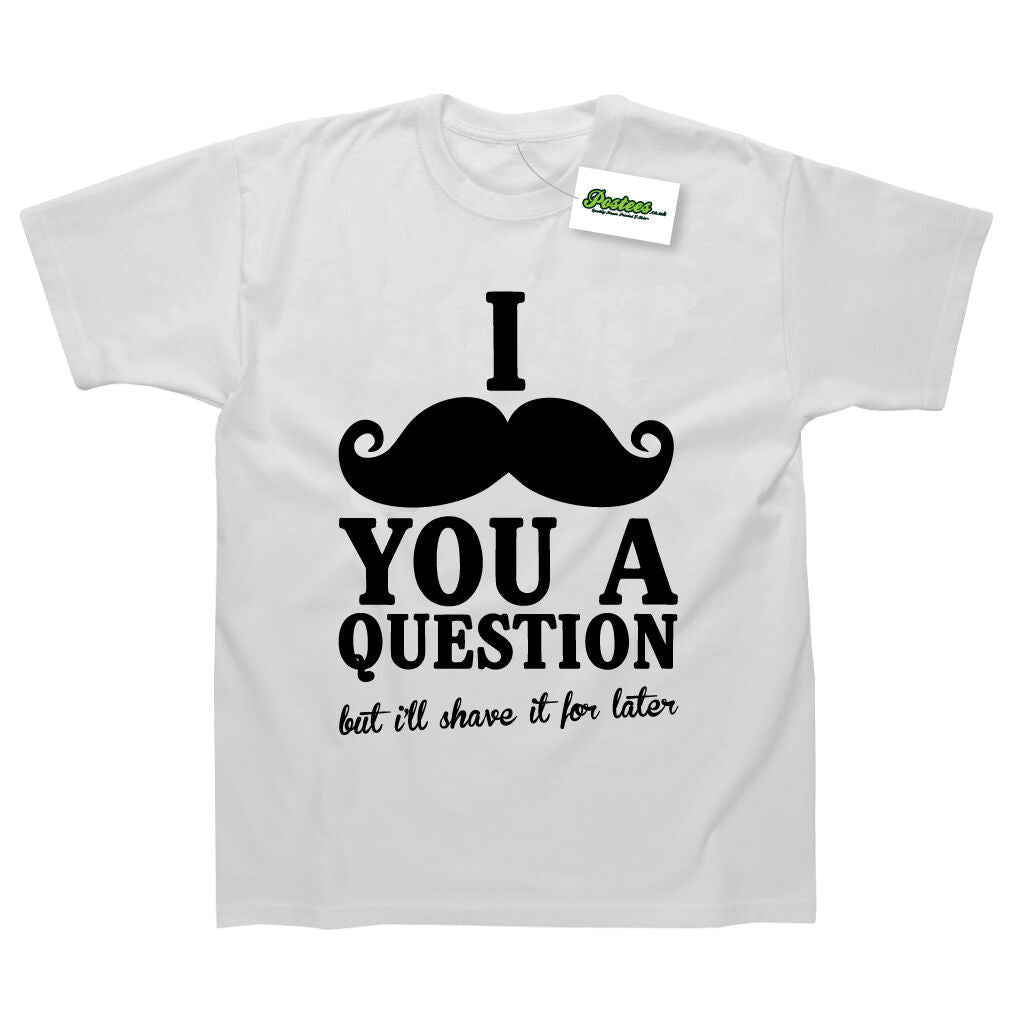 I Moustache You A Question Funny Men's T-Shirt