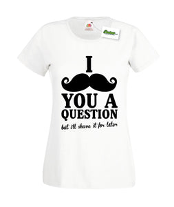 Moustache You A Question Funny Ladies Fitted T-Shirt